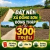 ĐẤT NỀN ĐỒNG THÁP ,XÃ ĐỒNG SƠN, 300 TRIỆU Sổ hồng riêng | 100% đất ở |